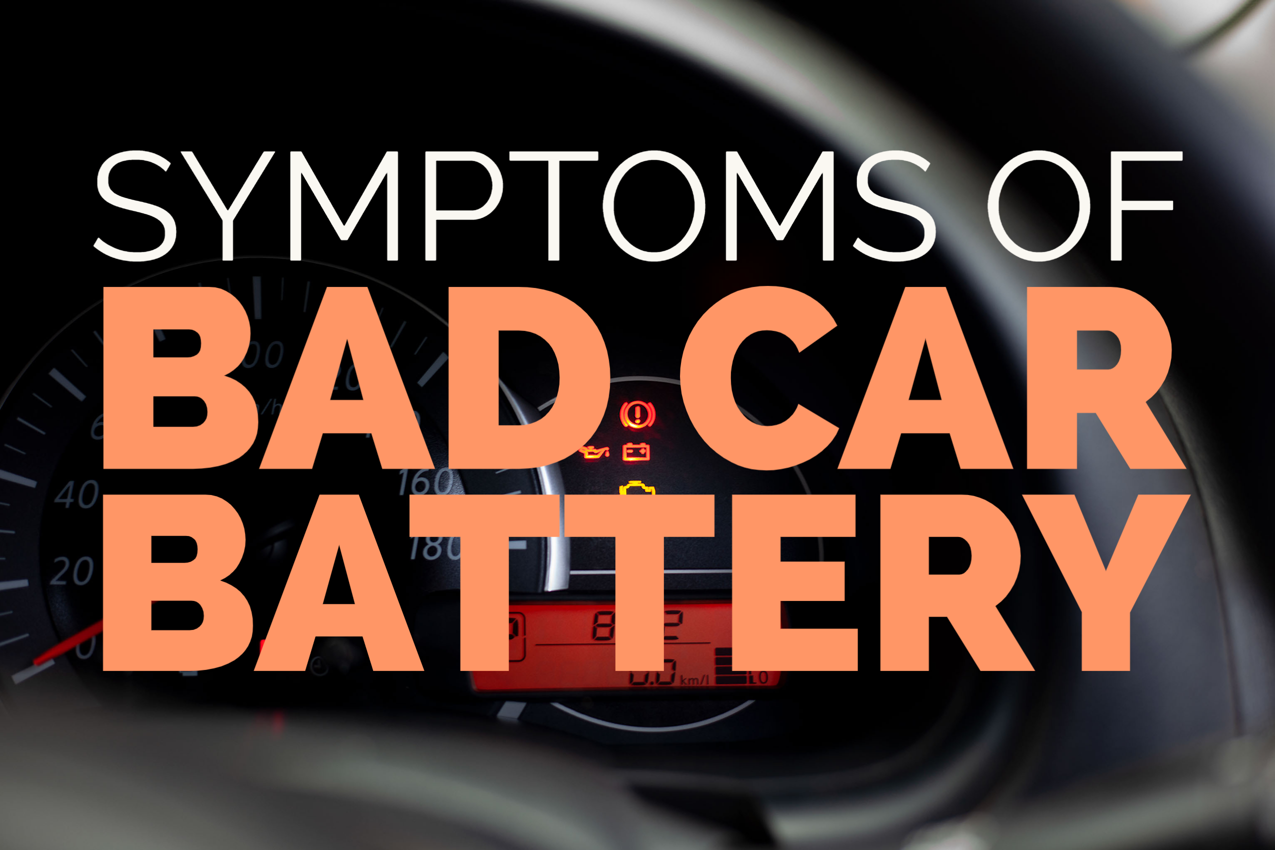 Symptoms of a Bad Car Battery