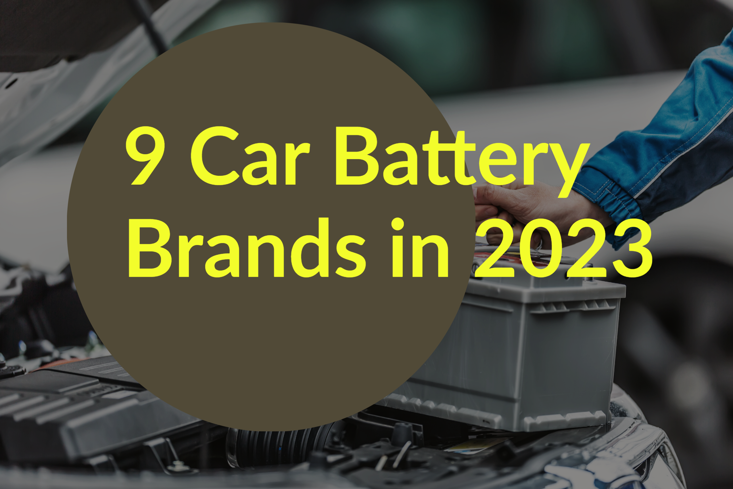 9 Car Battery Brands to Consider in 2023