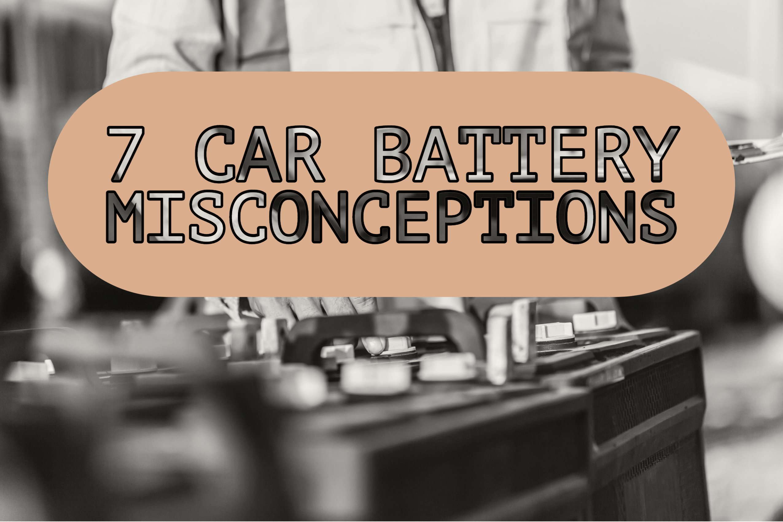 Top 7 common misconceptions about car batteries
